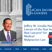 Jeffrey M. Goodis Lawyer of the Year by Best Lawyers® for Medical Malpractice Law