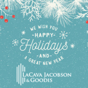 Happy Holiday from La Cava Jacobson & Goodis