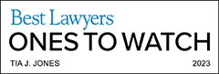 Best Lawyers®Ones To Watch - Tia J. Jones