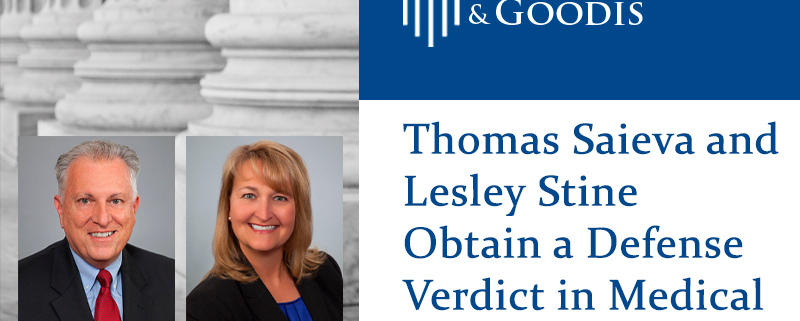 Thomas Saieva and Lesley Stine Obtain a Defense Verdict in Medical Malpractice Case