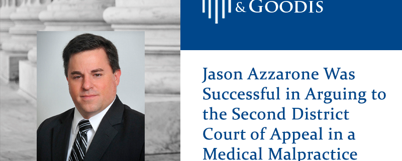 Jason Azzarone Was Successful in Arguing to the Second District Court of Appeal in a Medical Malpractice Defamation Case