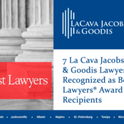 7 La Cava Jacobson & Goodis Lawyers Recognized as Best Lawyers® Award Recipients