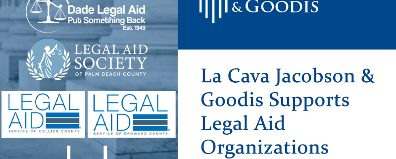 La Cava Jacobson & Goodis Supports Legal Aid Organizations in Florida