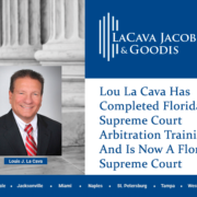 Lou La Cava Has Completed Florida Supreme Court Arbitration Training and Is Now A Florida Supreme Court Qualified Arbitrator
