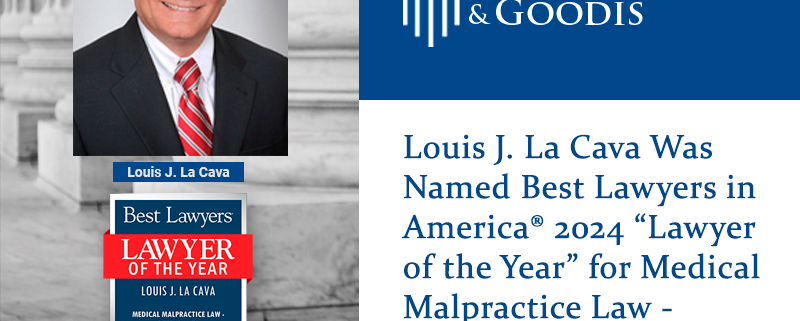 Louis J. La Cava Was Named Best Lawyers in America® 2024 “Lawyer of the Year” for Medical Malpractice Law - Defendants