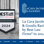 La Cava Jacobson & Goodis Ranked by Best Law Firms® in 2024