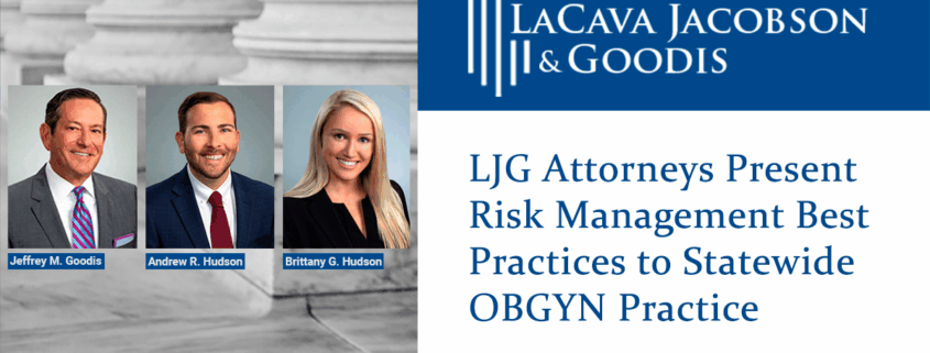 LJG Attorneys Present Risk Management Best Practices to Statewide OBGYN Practice